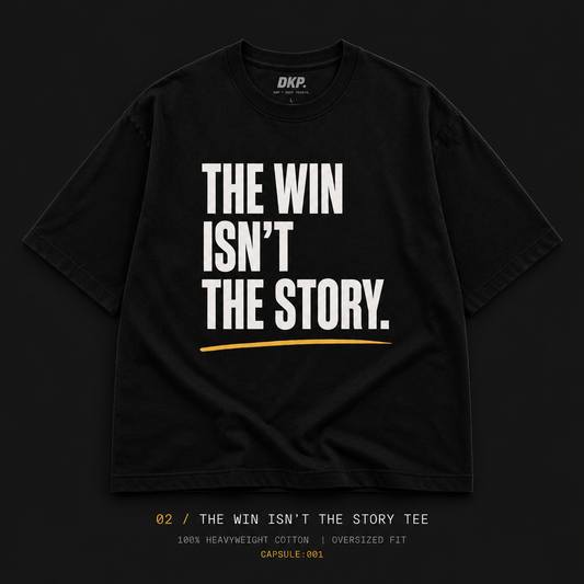 The Win Isn't The Story Tee